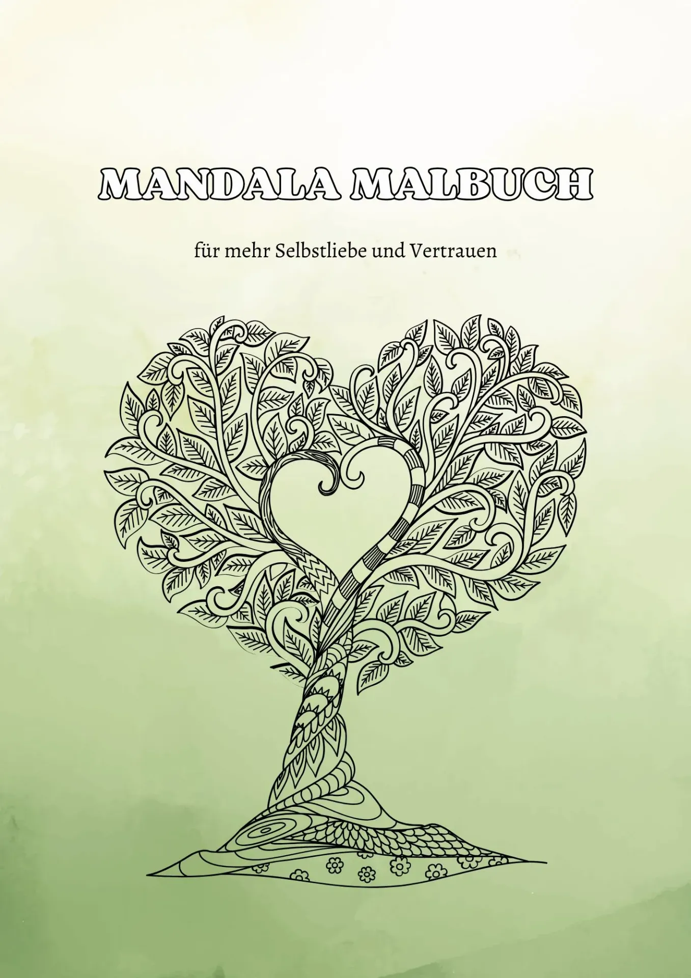 Mandala Malbuch  Blumen - für mehr Selbstliebe und Vertrauen